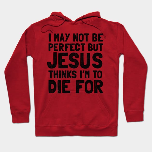 Funny Jesus quote for christians Hoodie by Shirtttee